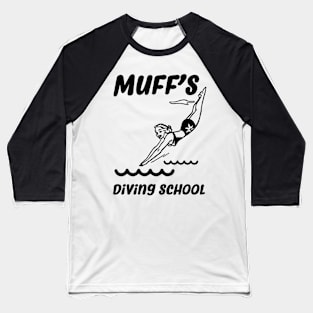 Muff's Diving School Baseball T-Shirt